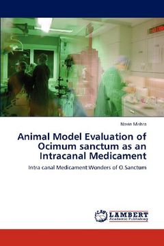 animal model evaluation of ocimum sanctum as an intracanal medicament (en Inglés)