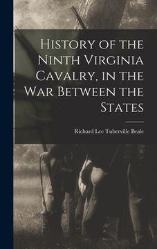 portada History of the Ninth Virginia Cavalry, in the War Between the States (in English)