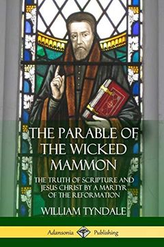 portada The Parable of the Wicked Mammon: The Truth of Scripture and Jesus Christ by a Martyr of the Reformation (en Inglés)