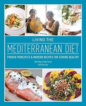 portada Living the Mediterranean Diet: Proven Principles and Modern Recipes for Staying Healthy: Proven Principles and Modern Recipes for Staying Healthy (Repackage) (en Inglés)