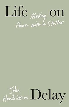 portada Life on Delay: Making Peace With a Stutter (en Inglés)