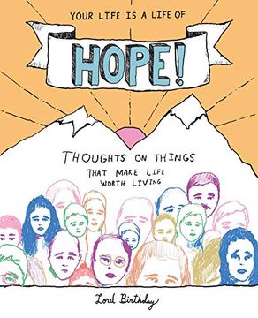 portada Your Life is a Life of Hope! Thoughts on Things That Make Life Worth Living 