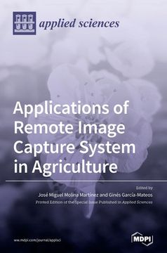 portada Applications of Remote Image Capture System in Agriculture (en Inglés)