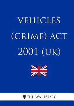 portada Vehicles (Crime) Act 2001 (en Inglés)