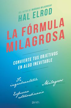 portada La Fórmula Milagrosa: Convierte tus Objetivos en Algo Inevitable (Autoayuda y Superación) (in Spanish)