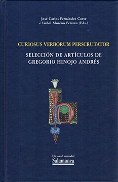 portada Curiosus uerborum perscrutator. Selección de artículos de Gregorio Hinojo Andrés (Estudios Filológicos nº 342)