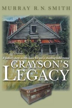 portada Grayson's Legacy: A Father's Dark Secrets Leave His Son a Shocking Inheritance (en Inglés)