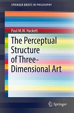 portada The Perceptual Structure of Three-Dimensional art (Springerbriefs in Philosophy) (in English)
