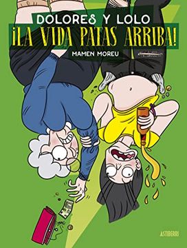 portada Dolores y Lolo 3. La Vida Patas Arriba! (Kili Kili) (in Spanish)