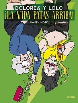 portada Dolores y Lolo 3.  La Vida Patas Arriba! (Kili Kili)