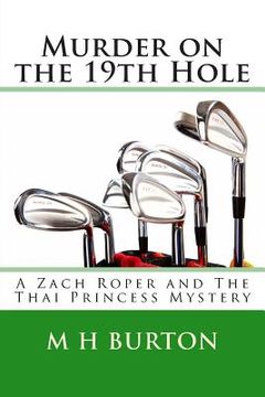 portada Murder on the 19th Hole: A Zach Roper and The Thai Princess Mystery (en Inglés)