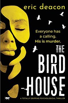 portada The Bird House: A Totally Gripping Psychological Thriller (en Inglés)