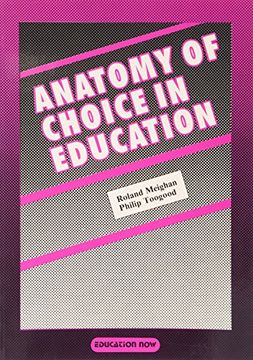 portada Anatomy of Choice in Education: An "Education Now" Special Report (en Inglés)