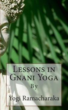 portada Lessons in Gnani Yoga: By (en Inglés)
