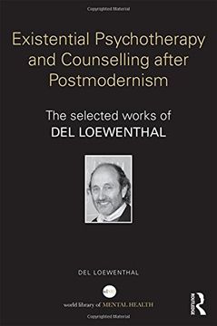 portada Existential Psychotherapy and Counselling after Postmodernism: The selected works of Del Loewenthal (World Library of Mental Health)