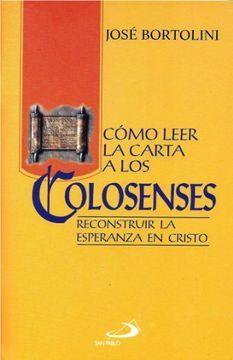 portada Como Leer la Carta a los Colosenses: Reconstruir la Esperanza en Cristo