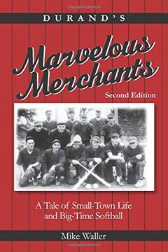 portada Durand's Marvelous Merchants: A Tale of Small-Town Life and Big-Time Softball (en Inglés)