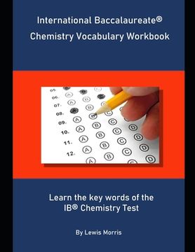portada International Baccalaureate Chemistry Vocabulary Workbook: Learn the key words of the IB Chemistry Test (en Inglés)