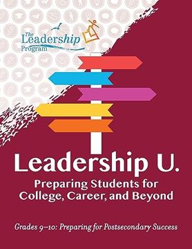 portada Leadership u: Preparing Students for College, Career, and Beyond Grades 9–10: Preparing for Post-Secondary Success (in English)