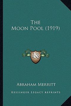 portada the moon pool (1919) the moon pool (1919) (in English)