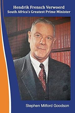 portada Hendrik Frensch Verwoerd South Africa'A Greatest Prime Minister (in English)