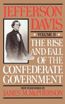 portada the rise and fall of the confederate government (en Inglés)