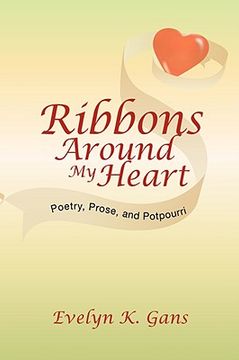portada ribbons around my heart: poetry, prose, and potpourri (en Inglés)