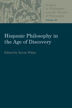 portada Hispanic Philosophy in the Age of Discovery (en Inglés)
