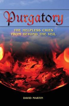 portada Purgatory: The Helpless Cries from Beyond the Veil / Black and White (in English)