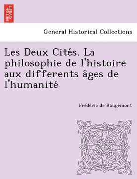 portada Les Deux Cite S. La Philosophie de L'Histoire Aux Differents a Ges de L'Humanite (en Francés)
