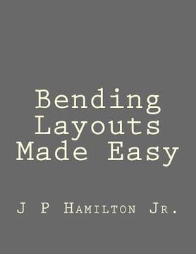 portada Bending Layouts Made Easy: Large Print Edition (en Inglés)