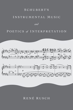 portada Schubert's Instrumental Music and Poetics of Interpretation (in English)