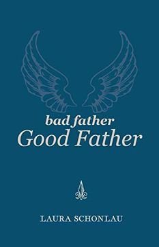 portada Bad Father Good Father (4) (Two-Month-Novel Challenge) (in English)