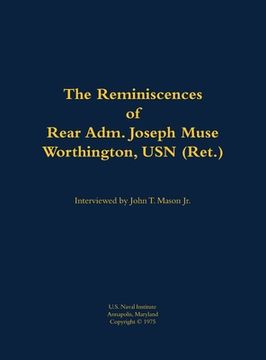 portada Reminiscences of Rear Adm. Joseph Muse Worthington, USN (Ret.) (en Inglés)