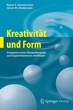 portada Kreativität und Form: Programm Eines Glasperlenspiels zum Experimentieren mit Wissen (en Alemán)