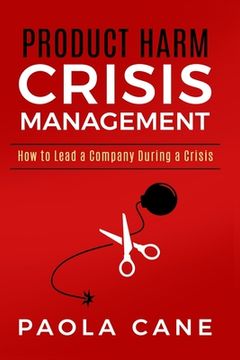 portada Product Harm Crisis Management: How to Lead a Company during Crisis (en Inglés)