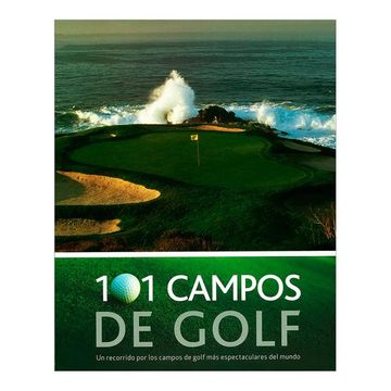 portada 101 Campos de Golf. Un Recorrido por los Campos de Golf mas (in Spanish)