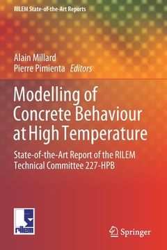 portada Modelling of Concrete Behaviour at High Temperature: State-Of-The-Art Report of the Rilem Technical Committee 227-Hpb (en Inglés)