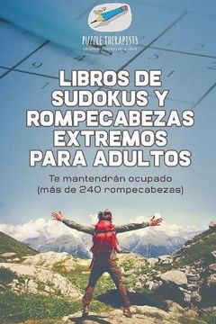 portada Libros de Sudokus y Rompecabezas Extremos Para Adultos | te Mantendrán Ocupado (Más de 240 Rompecabezas) (in Spanish)
