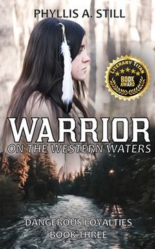 portada Warrior on the Western Waters: Dangerous Loyalties Book Three 