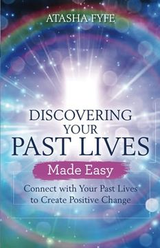 portada Discovering Your Past Lives Made Easy: Connect With Your Past Lives to Create Positive Change (en Inglés)