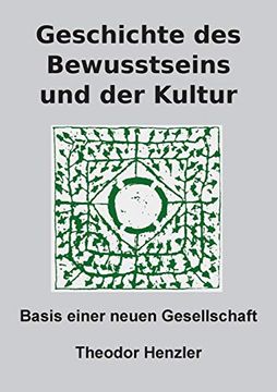 portada Geschichte des Bewusstseins und der Kultur: Basis Einer Neuen Gesellschaft (en Alemán)