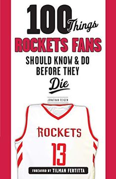 portada 100 Things Rockets Fans Should Know & do Before They die (100 Things. Fans Should Know) (in English)