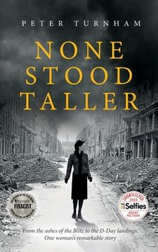 portada None Stood Taller: A Gripping Wwii Story to Make Your Heart Soar. (Historical Fiction): 1 (en Inglés)