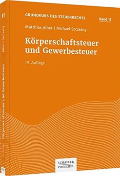 portada Körperschaftsteuer und Gewerbesteuer (Grundkurs des Steuerrechts) (en Alemán)