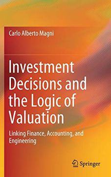 portada Investment Decisions and the Logic of Valuation: Linking Finance, Accounting, and Engineering 