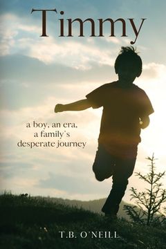 portada Timmy: a boy, an era, a family's desperate journey (en Inglés)