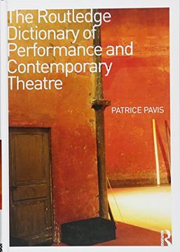 portada The Routledge Dictionary of Performance and Contemporary Theatre