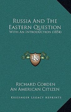portada russia and the eastern question: with an introduction (1854) (en Inglés)