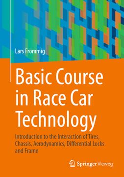 portada Basic Course in Race Car Technology: Introduction to the Interaction of Tires, Chassis, Aerodynamics, Differential Locks and Frame